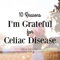 10 Reasons I'm Grateful for Celiac Disease