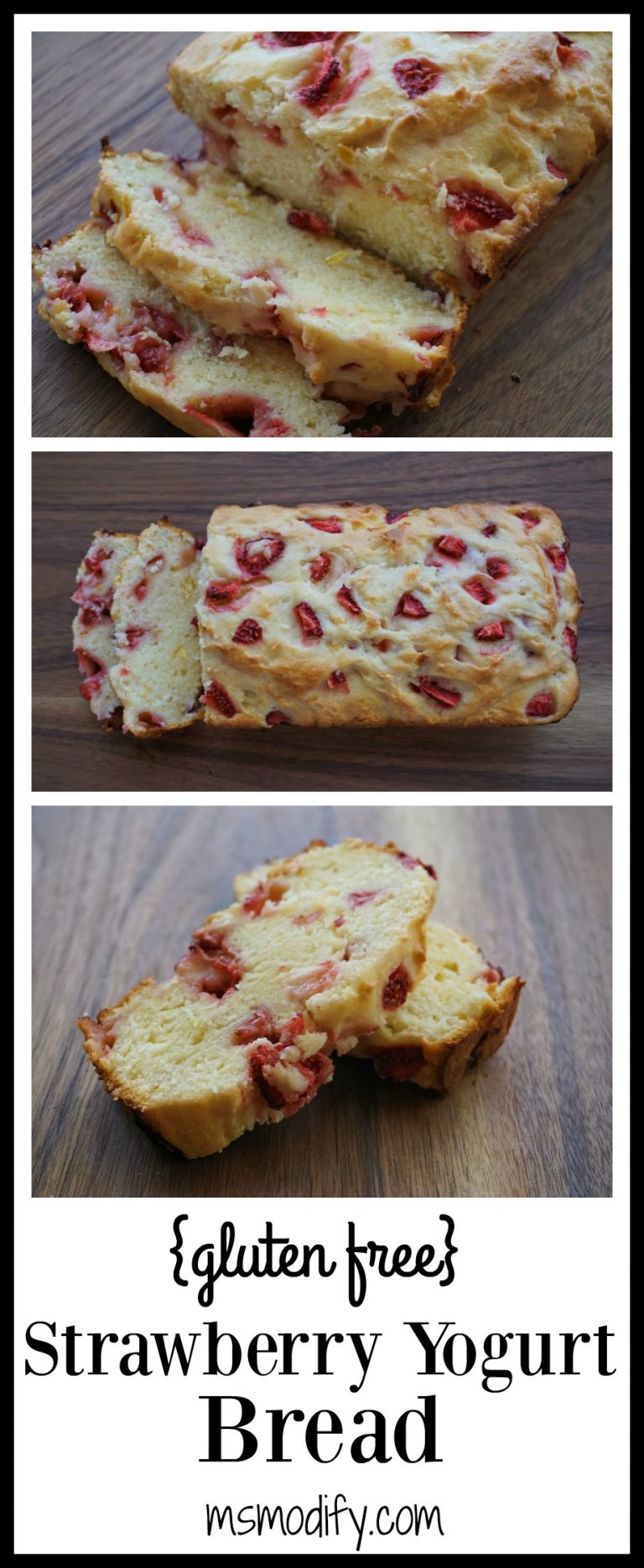 {gluten free} Strawberry Yogurt Bread MsModify
