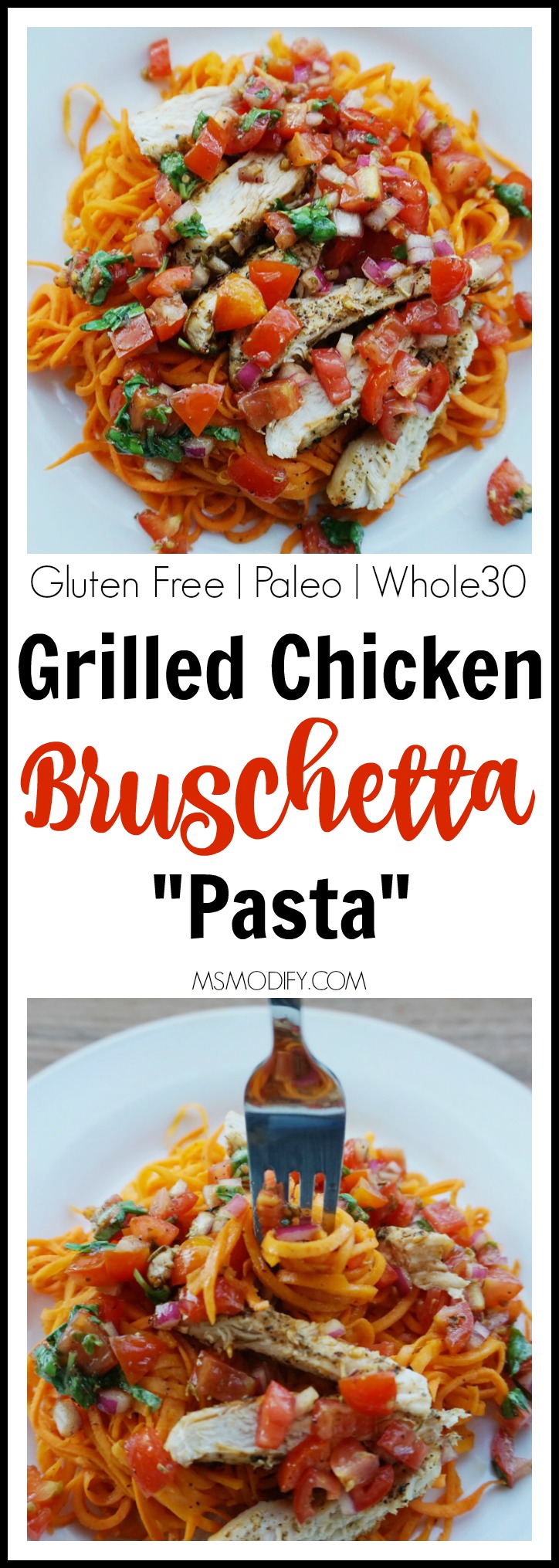 Grilled Chicken Bruschetta “Pasta” 